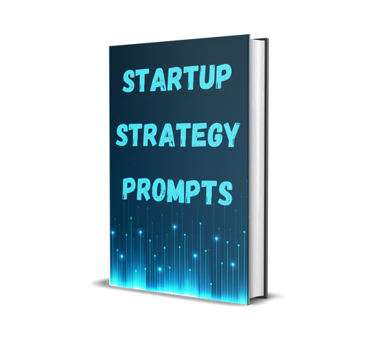 Startup Strategy Prompts: 1000+ Essential Prompts for Thriving in a Competitive Market