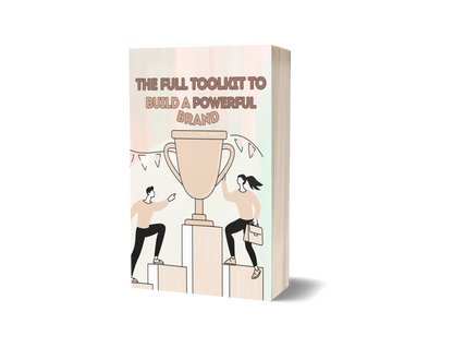 The Full Toolkit to Build a Powerful Brand: Your Step-by-Step System to Stand Out, Attract Customers & Grow Faster