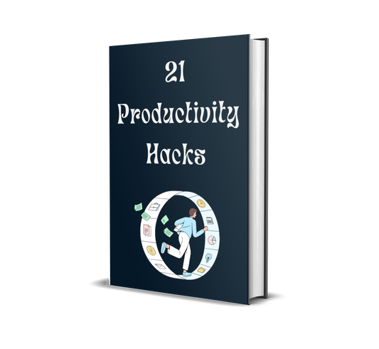 21 Productivity Hacks: Maximize Efficiency and Achieve More in Less Time